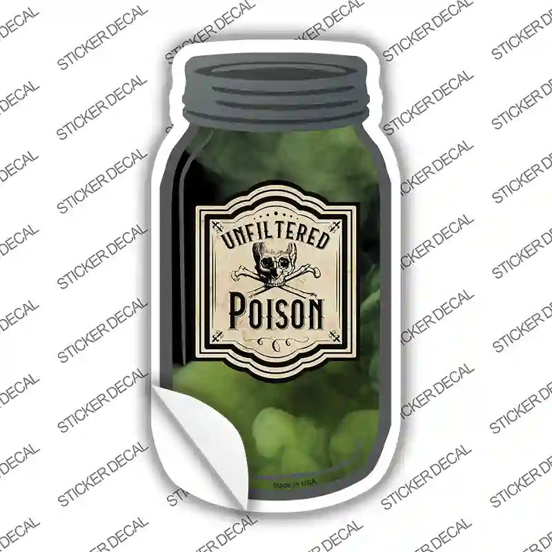 Unfiltered Poison Novelty Mason Jar Sticker Decal