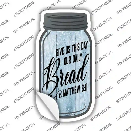 Give Us This Day Verse Novelty Mason Jar Sticker Decal