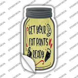 Fat Pants Ready Yellow Novelty Mason Jar Sticker Decal