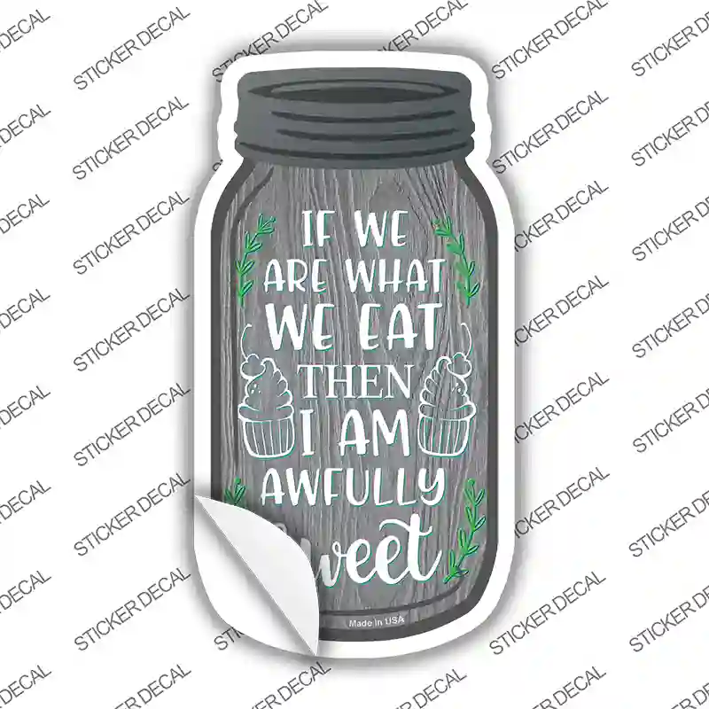 I Am Sweet Gray Wood Novelty Mason Jar Sticker Decal
