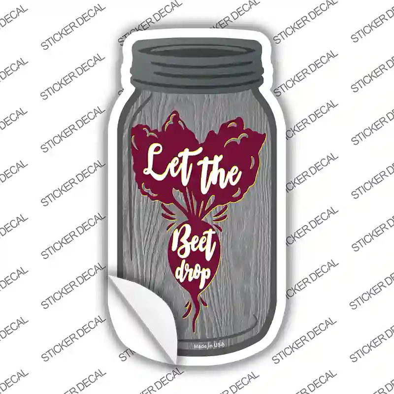 Let The Beet Drop Novelty Mason Jar Sticker Decal