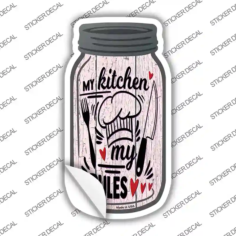 My Kitchen My Rules Chef Novelty Mason Jar Sticker Decal