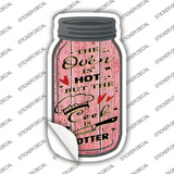 Hot Oven Hotter Cook Novelty Mason Jar Sticker Decal