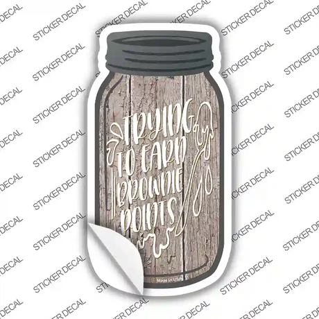 Earn Brownie Points Novelty Mason Jar Sticker Decal