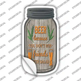 Dont Win Friends Novelty Mason Jar Sticker Decal