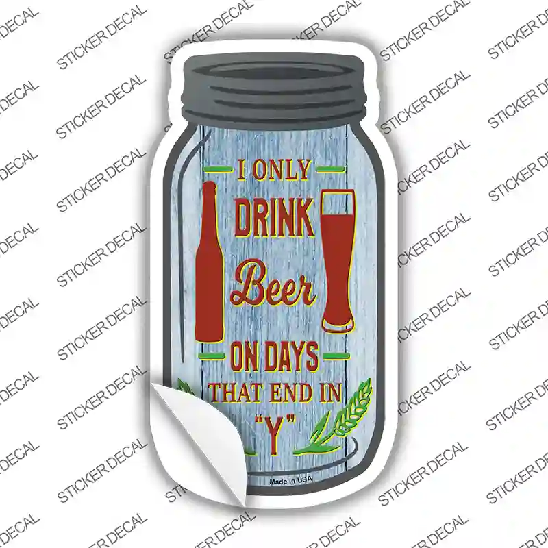 Days End In Y Novelty Mason Jar Sticker Decal