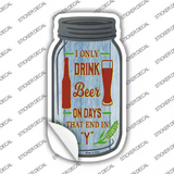 Days End In Y Novelty Mason Jar Sticker Decal