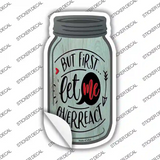 First Let Me Overreact Novelty Mason Jar Sticker Decal