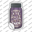 Nicer Than My Face Novelty Mason Jar Sticker Decal