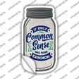Common Sense More Common Novelty Mason Jar Sticker Decal