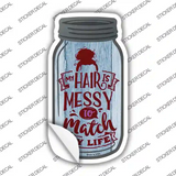Messy To Match My Life Novelty Mason Jar Sticker Decal
