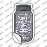 People Are Like Clouds Novelty Mason Jar Sticker Decal