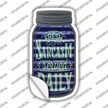 Fresh Sarcasm Corrugated Dark Blue Novelty Mason Jar Sticker Decal