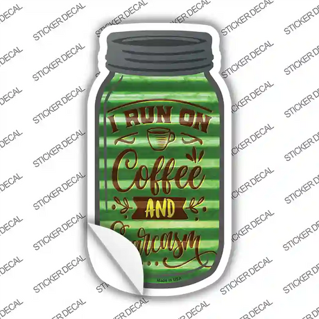 Coffee And Sarcasm Corrugated Green Novelty Mason Jar Sticker Decal