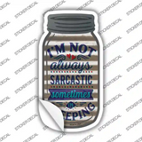 Not Always Sarcastic Corrugated White Novelty Mason Jar Sticker Decal