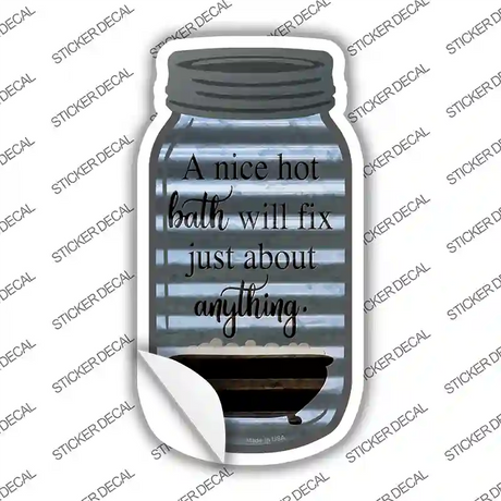 Hot Bath Fix Corrugated Novelty Mason Jar Sticker Decal