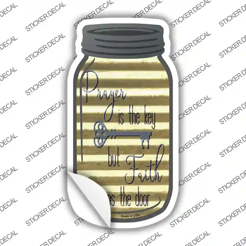 Prayer Is Key Corrugated Novelty Mason Jar Sticker Decal