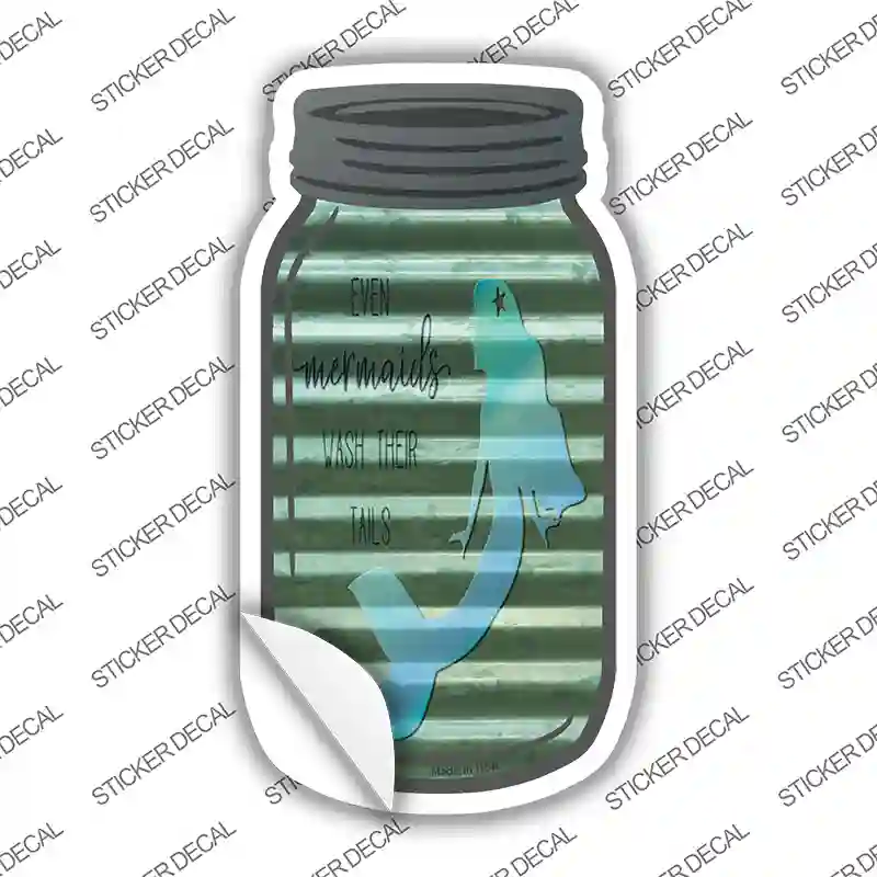Mermaids Wash Tails Corrugated Novelty Mason Jar Sticker Decal