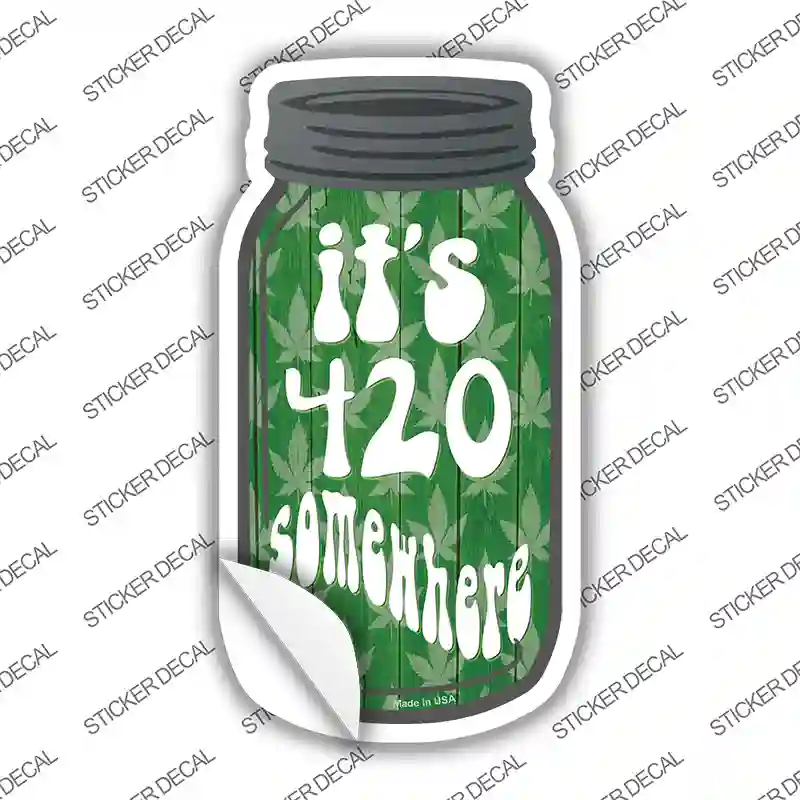 420 Somewhere Novelty Mason Jar Sticker Decal