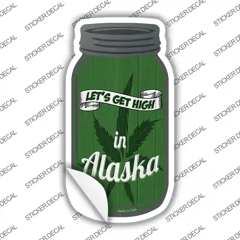Get High Alaska Green Novelty Mason Jar Sticker Decal