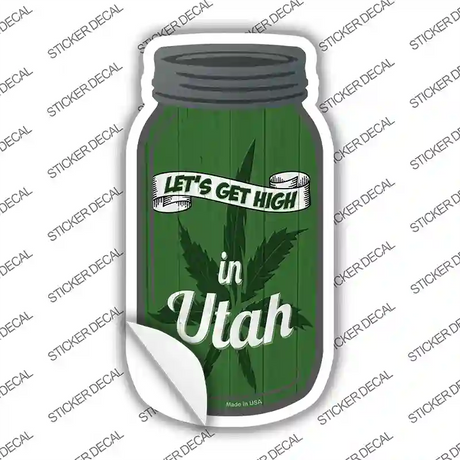 Get High Utah Green Novelty Mason Jar Sticker Decal