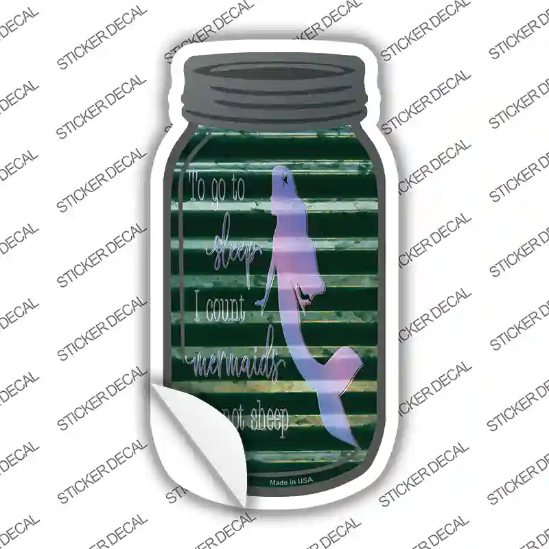 I Count Mermaids not Sheep Corrugated Novelty Mason Jar Sticker Decal