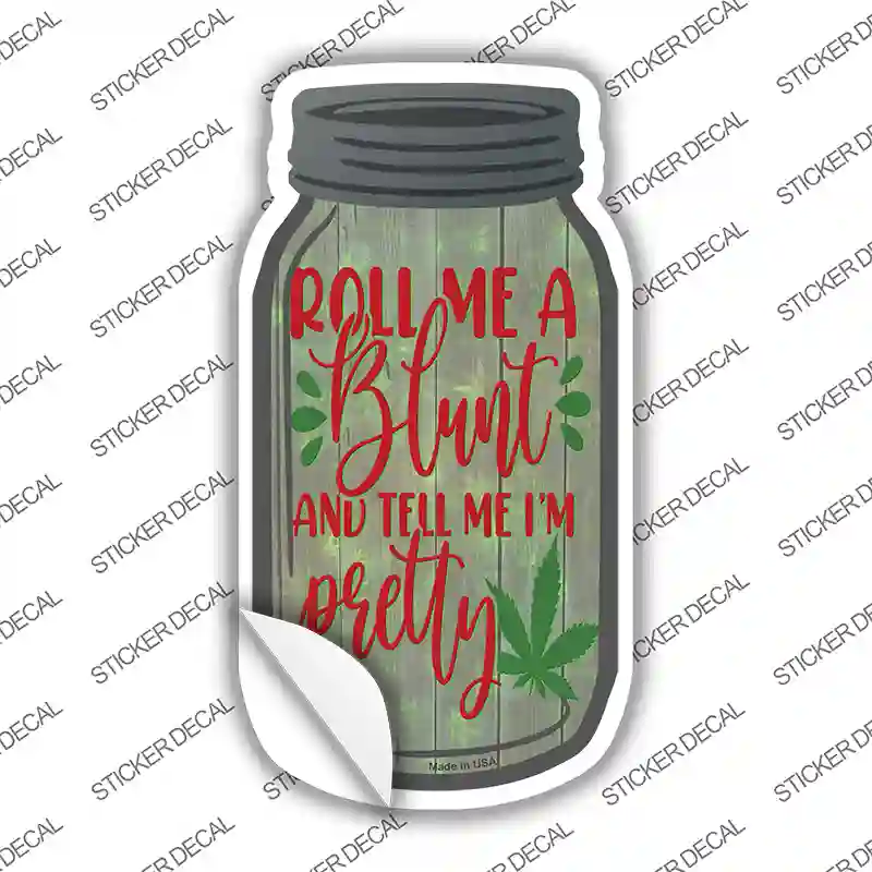 Roll Me A Blunt Novelty Mason Jar Sticker Decal