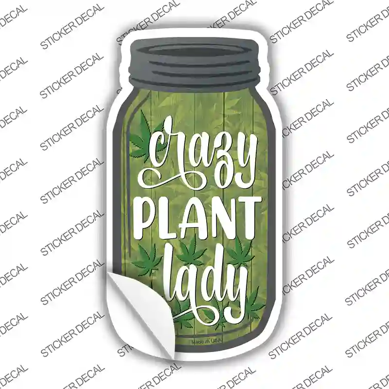 Crazy Plant Lady Novelty Mason Jar Sticker Decal