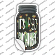 Its 420 Somewhere Novelty Mason Jar Sticker Decal