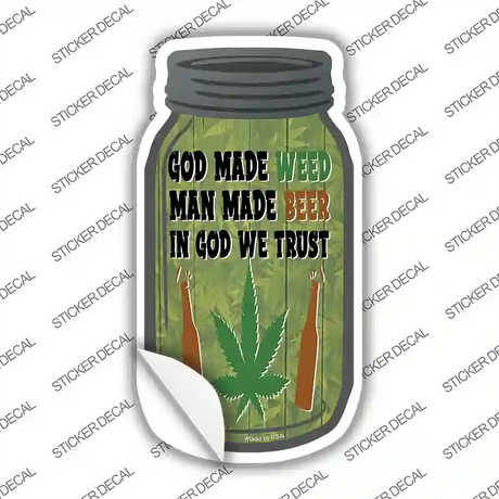 God Made Weed Novelty Mason Jar Sticker Decal