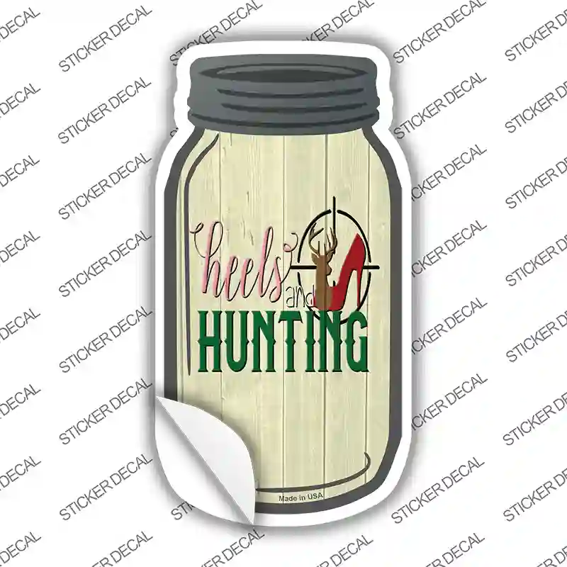 Heels and Hunting Novelty Mason Jar Sticker Decal