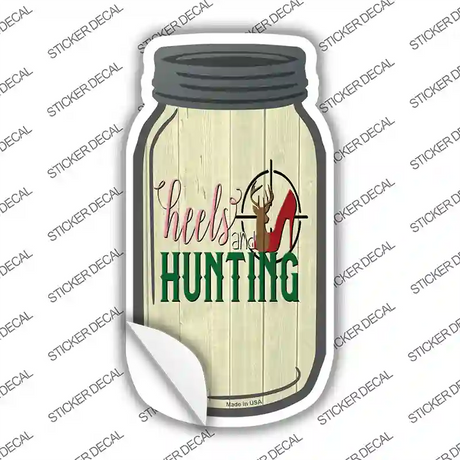 Heels and Hunting Novelty Mason Jar Sticker Decal