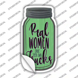 Real Women Drive Their Own Trucks Novelty Mason Jar Sticker Decal