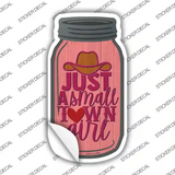 Just A Small Town Girl Pink Novelty Mason Jar Sticker Decal