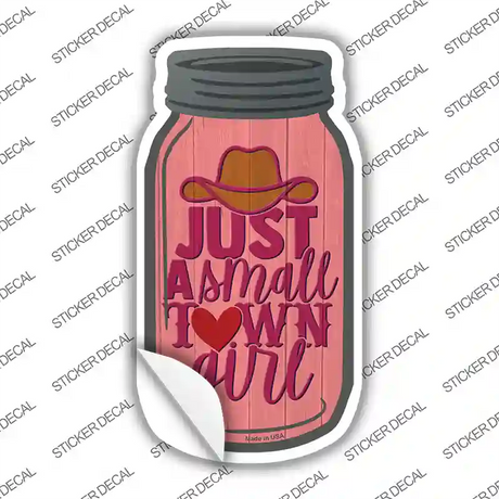Just A Small Town Girl Pink Novelty Mason Jar Sticker Decal