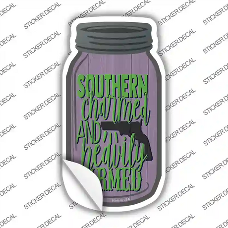 Southern Charmed and Heavily Armed Novelty Mason Jar Sticker Decal