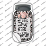 Weird Is Our Normal Animal Print Novelty Mason Jar Sticker Decal