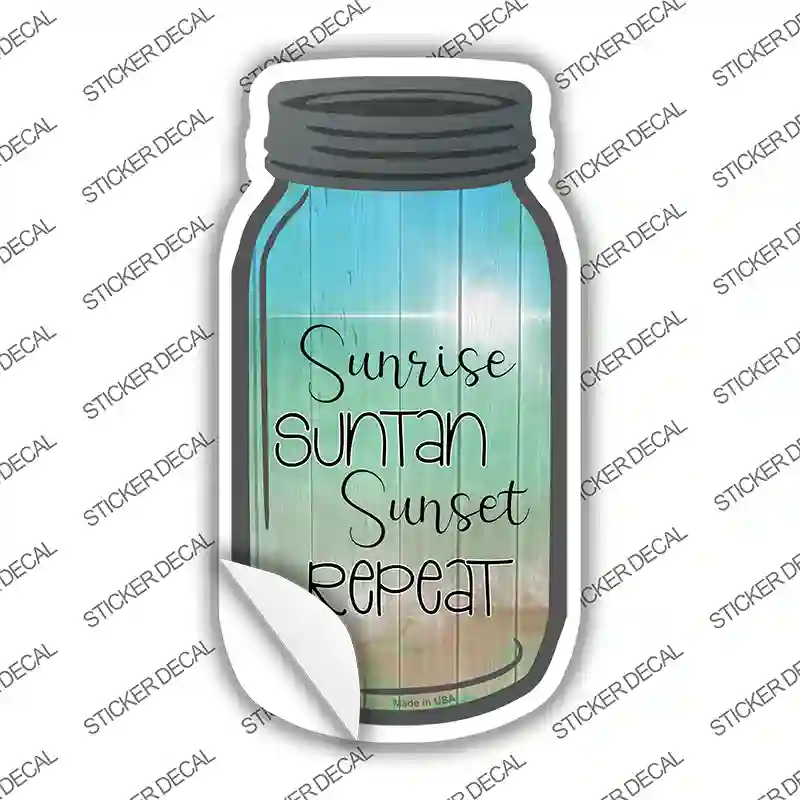 Sunrise Suntan Sunset Novelty Mason Jar Sticker Decal