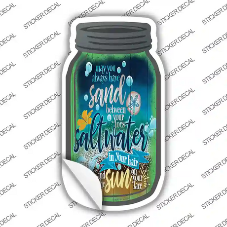 Sand Saltwater Sun On Your Face Novelty Mason Jar Sticker Decal