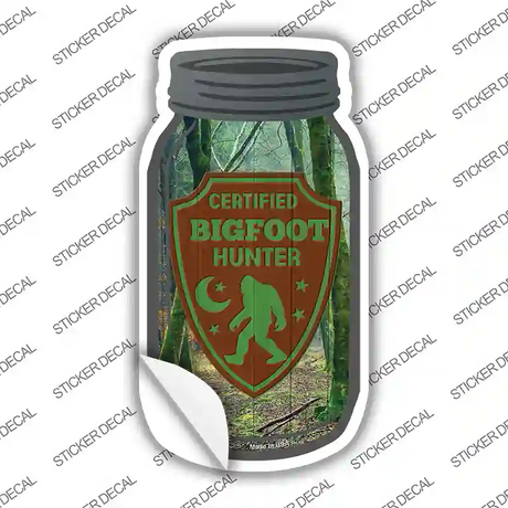 Certified Bigfoot Hunter Novelty Mason Jar Sticker Decal