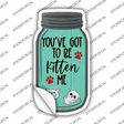 Got To Be Kitten Me Mint Novelty Mason Jar Sticker Decal