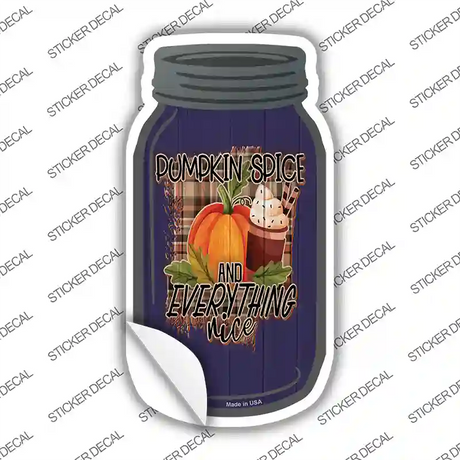 Pumpkin Spice Everything Nice Blue Novelty Mason Jar Sticker Decal