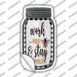 Work Hard Stay Humble Novelty Mason Jar Sticker Decal