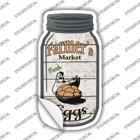 Eggs Farmers Market Novelty Mason Jar Sticker Decal