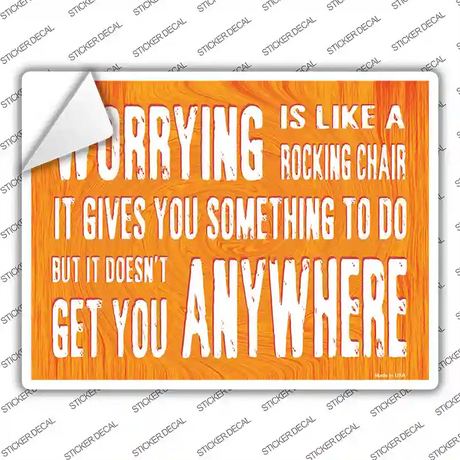Worrying Is Like Rocking Chair Novelty Rectangle Sticker Decal