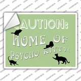 Home Of Psycho Kitty Novelty Rectangle Sticker Decal