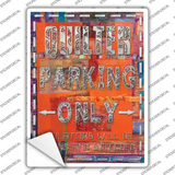 Quilter Only Orange Novelty Rectangle Sticker Decal