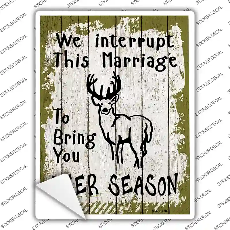 Interrupt Marriage Deer Season Novelty Rectangle Sticker Decal