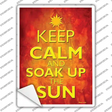 Keep Calm Soak Up Sun Novelty Rectangle Sticker Decal