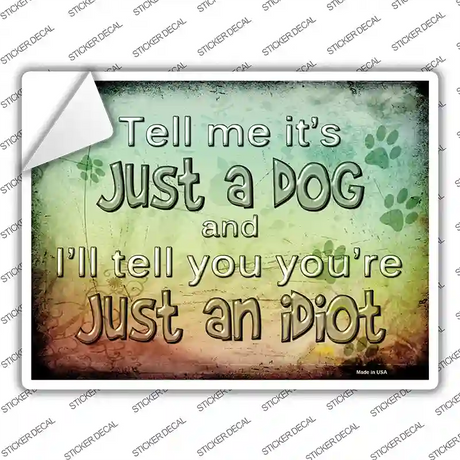 Just A Dog Novelty Rectangle Sticker Decal